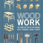 کتاب Woodwork: The Complete Step-by-step Manual