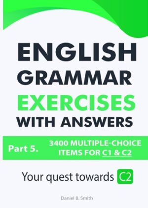 کتاب English Grammar Exercises with answers Part 5: Your quest towards C2