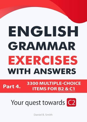 کتاب English Grammar Exercises with answers Part 4: Your quest towards C2