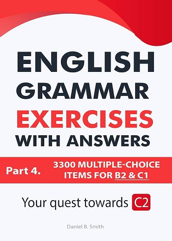 کتاب English Grammar Exercises with answers Part 4: Your quest towards C2