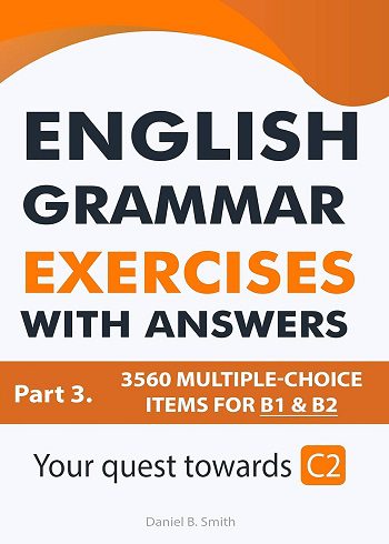 کتاب English Grammar Exercises with answers Part 3: Your quest towards C2