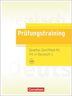 کتاب (2021) Prüfungstraining - Goethe-Zertifikat A1: Fit in Deutsch 1