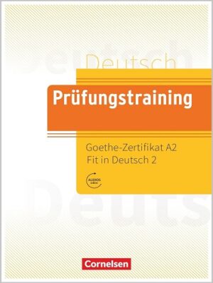 کتاب Prüfungstraining - Goethe-Zertifikat A2: Fit in Deutsch 2