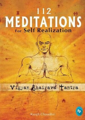 کتاب 112Meditations for Self Realization: Vigyan Bhairav Tantra (بدون سانسور)