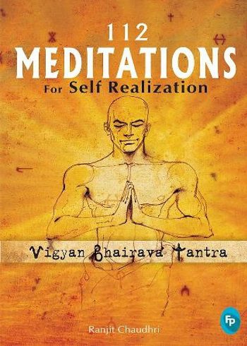 کتاب 112Meditations for Self Realization: Vigyan Bhairav Tantra (بدون سانسور)