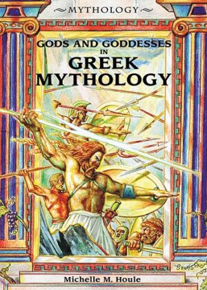 خرید کتاب Gods and Goddesses in Greek Mythology کتاب خدایان و الهه ها در اساطیر یونانی اثر  Michelle M. Houle 
