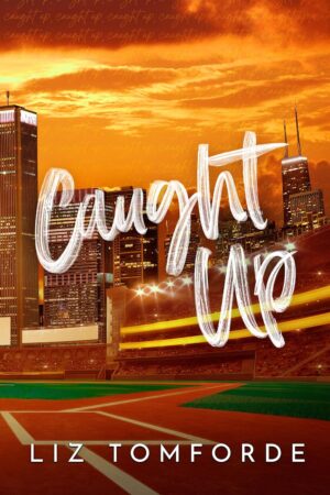 Caught Up (Windy City Series Book 3) (متن کامل)