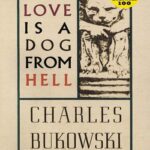 خرید نسخه بدون سانسور و زبان انگلیسی کتاب Love is a Dog From Hell عشق سگی از جهنم است اثر  Charles Bukowski