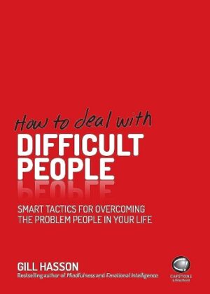 کتاب How to Deal With Difficult People: Smart Tactics for Overcoming the Problem People in Your Life  (بدون سانسور)