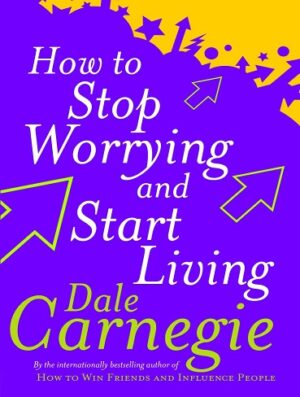 کتاب How to Stop Worrying and Start Living (بدون سانسور)