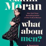 خرید انلاین کتاب What About Men?: A Feminist Answers the Question اثر  Caitlin Moran