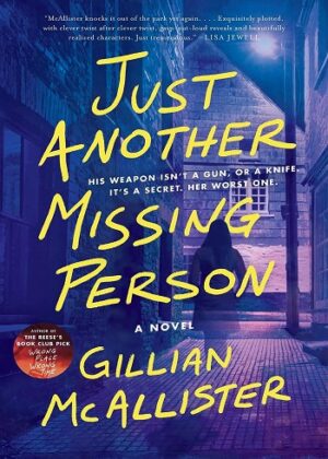 قیمت و خرید نسخه جدید کامل و زبان انگلیسی کتاب Just Another Missing Person فقط یک فرد گم شده دیگر اثر  Gillian McAllister جیلیان مک آلیستر