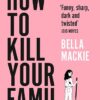 کتاب How to Kill Your Family (بدون سانسور)