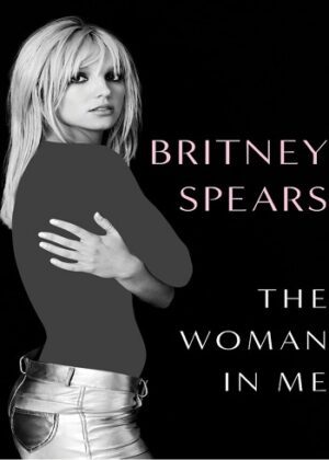 خرید کتاب زبان انگلیسی کتاب The Woman in Me زن در وجود من اثر Britney Spears بریتنی اسپیرز