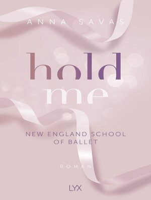کتاب Hold Me (New England School of Ballet Book 1) (بدون سانسور)