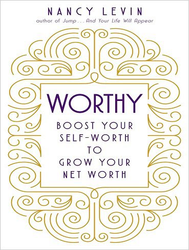 کتاب Worthy: Boost Your Self-Worth to Grow Your Net Worth (بدون سانسور)
