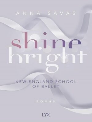 کتاب Shine Bright (New England School of Ballet Book 3) (بدون سانسور)