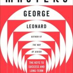 مشخصات قیمت و خرید نسخه زبان اصلی کتاب Mastery: The Keys to Success and Long اثر George Leonard جورج لئونارد خرید کتاب Mastery تسلط 