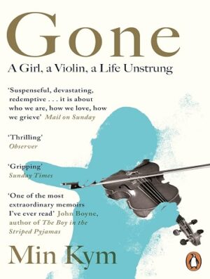 کتاب Gone: A Girl, a Violin, a Life Unstrung (بدون سانسور)
