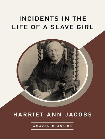 کتاب Incidents in the Life of a Slave Girl (AmazonClassics Edition) (بدون سانسور)
