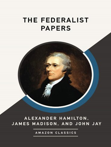 کتاب The Federalist Papers (AmazonClassics Edition) (بدون سانسور)