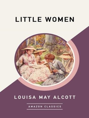 کتاب Little Women (AmazonClassics Edition) (بدون سانسور)