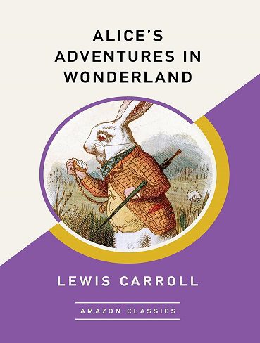 کتاب Alice's Adventures in Wonderland (AmazonClassics Edition) (بدون سانسور)