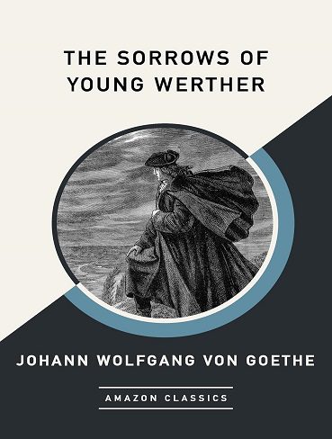 کتاب The Sorrows of Young Werther (AmazonClassics Edition) (بدون سانسور)