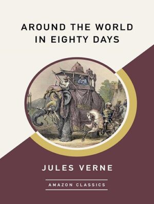 کتاب Around the World in Eighty Days (AmazonClassics Edition) (بدون سانسور)