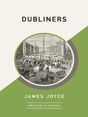 کتاب Dubliners (AmazonClassics Edition) (بدون سانسور)