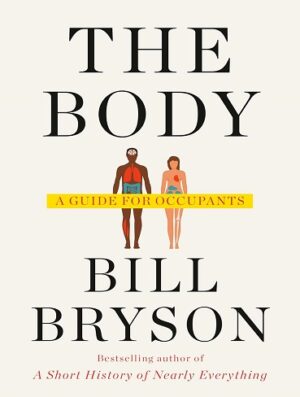 کتاب The Body: A Guide for Occupants (بدون سانسور)