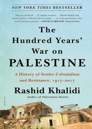 خرید کتاب HUNDRED YEARS WAR ON PALESTINE کتاب جنگ صد ساله علیه فلسطین بدون سانسور اثر  تاریخچه تاریخی صد ساله جنگی که توسط یکی از برجسته‌ترین مورخان آمریکایی