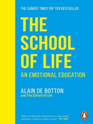 کتاب The School of Life: An Emotional Education (بدون سانسور)