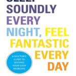 کتاب Sleep Soundly Every Night Feel Fantastic Every Day