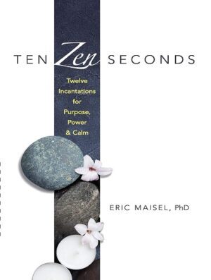 کتاب Ten Zen Seconds: Twelve Incantations for Purpose, Power and Calm (بدون سانسور)