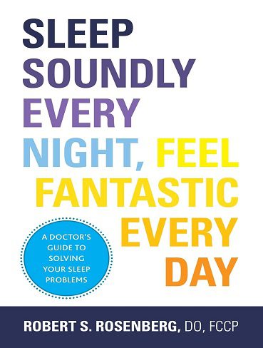 کتاب Sleep Soundly Every Night, Feel Fantastic Every Day: A Doctor's Guide to Solving Your Sleep Problems (بدون سانسور)
