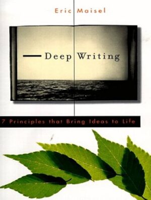 کتاب Deep Writing: 7 Principles That Bring Ideas to Life (بدون سانسور)