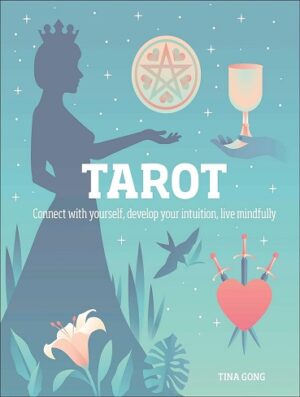 کتاب Tarot: Connect With Yourself, Develop Your Intuition, Live Mindfully (بدون سانسور)