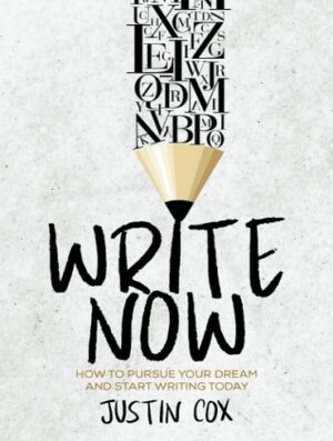کتاب !Write Now: How To Pursue Your Dream And Start Writing Today (بدون سانسور)