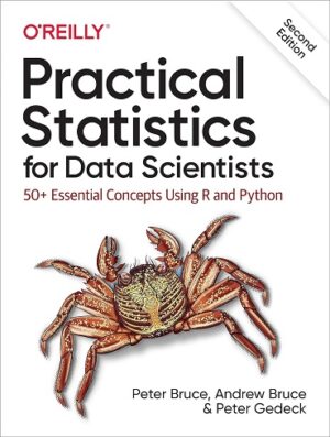 کتاب Practical Statistics for Data Scientists: 50+ Essential Concepts Using R and Python (بدون سانسور)