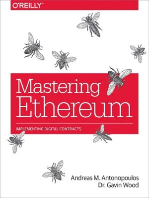 کتاب Mastering Ethereum: Building Smart Contracts and DApps (بدون سانسور)