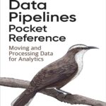 کتاب Data Pipelines Pocket Reference