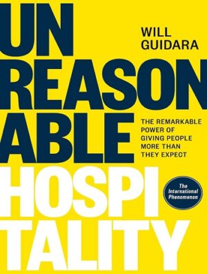 کتاب Unreasonable Hospitality: The Remarkable Power of Giving People More Than They Expect (بدون سانسور)