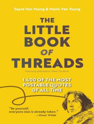 کتاب The Little Book of Threads: 1400 of the Most Postable Quotes of All Time (بدون سانسور)