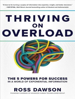کتاب Thriving on Overload: The 5 Powers for Success in a World of Exponential Information (بدون سانسور)