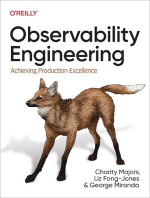 کتاب Observability Engineering: Achieving Production Excellence (بدون سانسور)