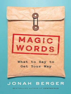 کتاب Magic Words: What to Say to Get Your Way (بدون سانسور)