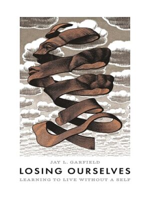 کتاب Losing Ourselves: Learning to Live without a Self (بدون سانسور)