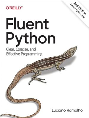 کتاب Fluent Python: Clear, Concise, and Effective Programming (بدون سانسور)