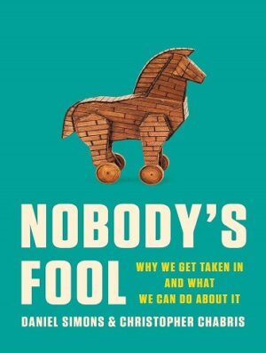 کتاب Nobody's Fool: Why We Get Taken In and What We Can Do about It (بدون سانسور)